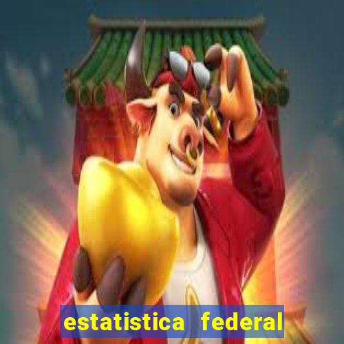 estatistica federal jogo do bicho